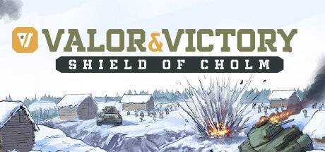 Valor Victory: Shield of Cholm